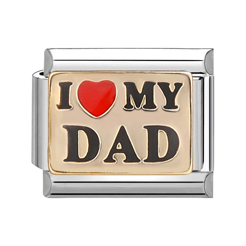 I LOVE MY DAD- Silver Italy Charm